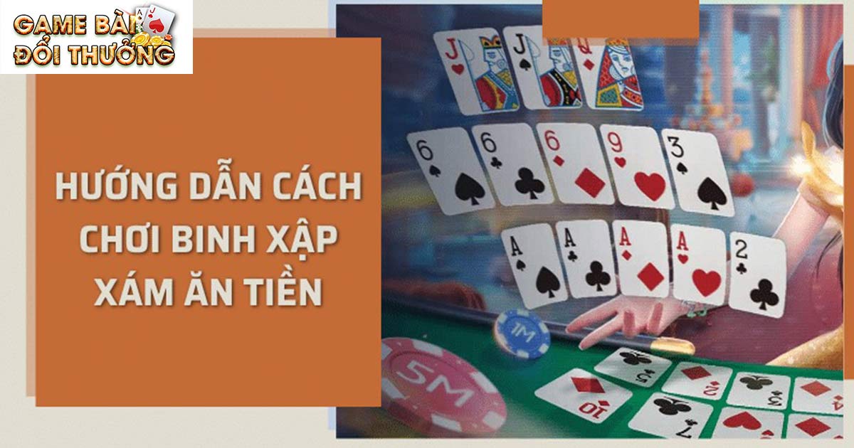 Cách Chơi Bài Binh Xập Xám Và Bí Quyết Cho Hội Viên 1 Tìm hiểu về bộ môn binh xập xám