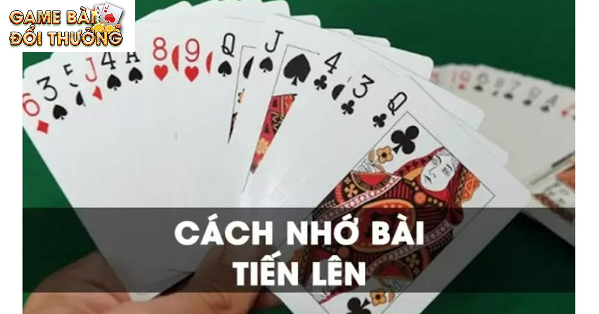 Cách Nhớ Bài Tiến Lên Đơn Giản Và Hiệu Quả Cho Newbie 2 Hướng dẫn cách nhớ bài tiến lên cho newbie
