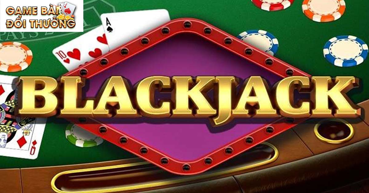 Share Kinh Nghiệm Chơi Blackjack Chất Nhất 2024 Thưởng Khủng 1 Tìm hiểu kinh nghiệm chơi blackjack 2024