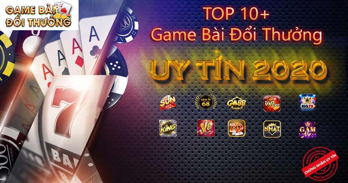 Game Bài Đổi Thưởng | Tải gamebaidoithuong.com Uy Tín 25 Điểm danh TOP 10 cổng game bài đổi thưởng nổi tiếng nhất hiện nay