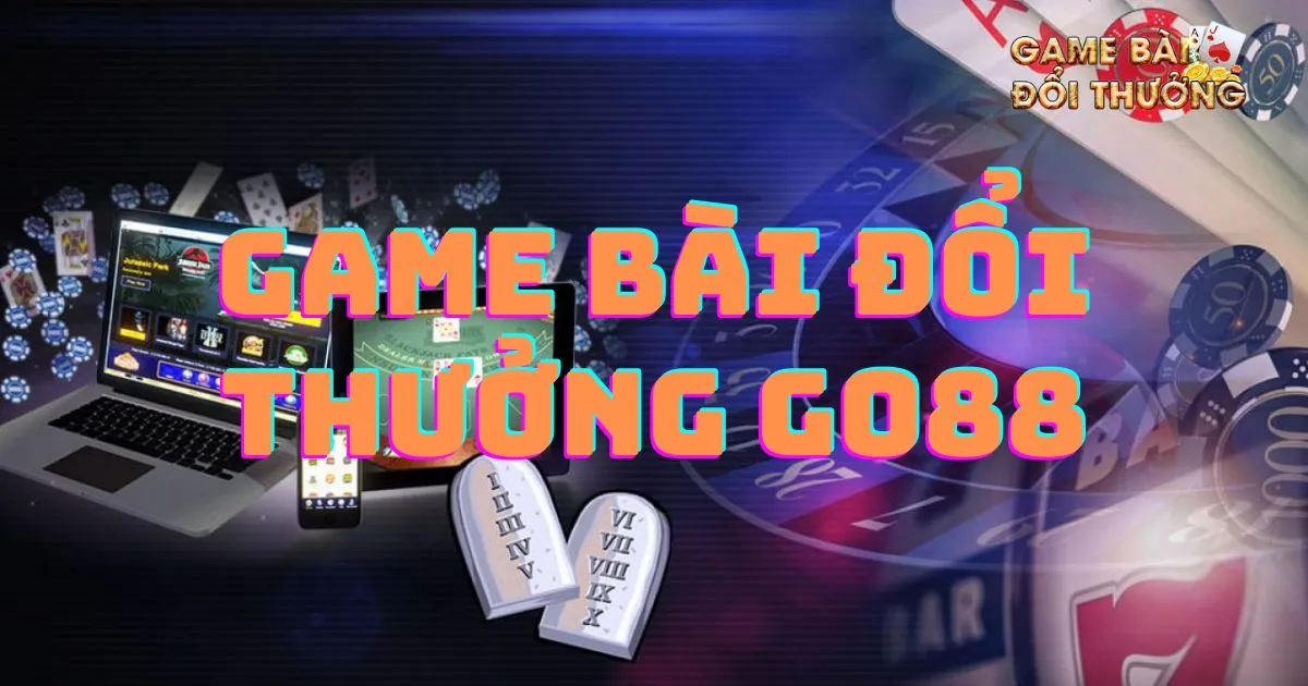Game bài đổi thưởng Go88: Hướng dẫn đăng ký tài khoản 1 Giới thiệu về Game bài đổi thưởng Go88