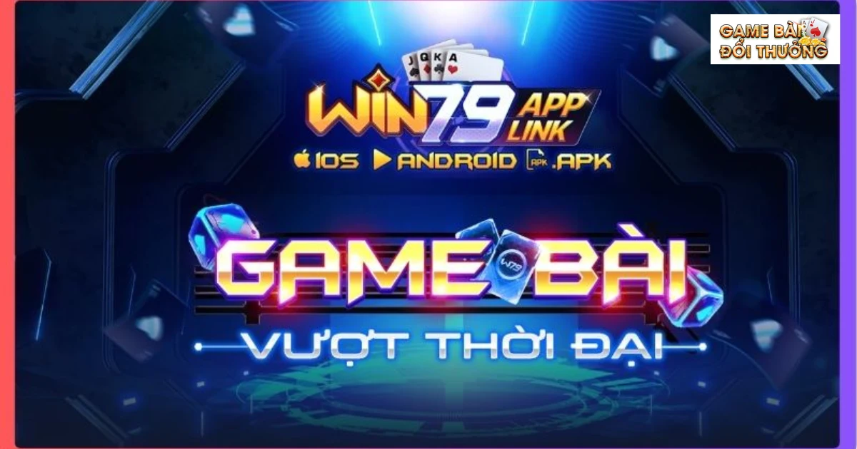 Game Bài Đổi Thưởng Win79: Hướng Dẫn Chơi Chi Tiết Nhất 1 Giới thiệu Game bài đổi thưởng Win79